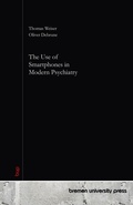 Cover: The Use of Smartphones in Modern Psychiatry - Bremen University Press