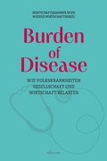 Cover: Burden of Disease - Wie Volkskrankheiten Gesellschaft und Wirtschaft belasten - Carl Ueberreuter Verlag