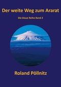 Cover: Der weite Weg zum Ararat - BoD - Books on Demand