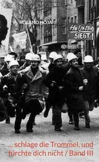Abbildung von: ... schlage die Trommel, und fürchte dich nicht / Band III - BoD - Books on Demand