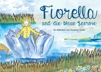 Abbildung von: Fiorella und die blaue Seerose - BoD - Books on Demand