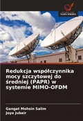 Cover: Redukcja wspolczynnika mocy szczytowej do sredniej (PAPR) w systemie MIMO-OFDM - International Book Market Service Ltd