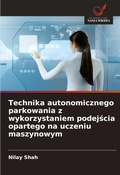 Cover: Technika autonomicznego parkowania z wykorzystaniem podejscia opartego na uczeniu maszynowym - International Book Market Service Ltd