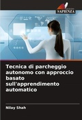 Cover: Tecnica di parcheggio autonomo con approccio basato sull'apprendimento automatico - International Book Market Service Ltd