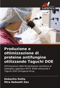 Cover: Produzione e ottimizzazione di proteine antifungine utilizzando Taguchi DOE - International Book Market Service Ltd