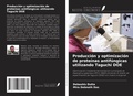 Cover: Producci&oacute;n y optimizaci&oacute;n de prote&iacute;nas antif&uacute;ngicas utilizando Taguchi DOE - Ediciones Nuestro Conocimiento