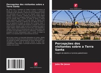 Abbildung von: Percepcoes dos visitantes sobre a Terra Santa - International Book Market Service Ltd