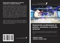 Abbildung von: Exposición profesional al plomo, uricemia y tensión arterial - Ediciones Nuestro Conocimiento