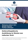 Cover: Kieferorthopaedische Ausbildung im Westen aus indischer Sicht - International Book Market Service Ltd