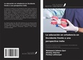 Cover: La educaci&oacute;n en ortodoncia en Occidente frente a una perspectiva india - Ediciones Nuestro Conocimiento