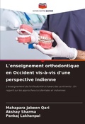 Cover: L'enseignement orthodontique en Occident vis-&agrave;-vis d'une perspective indienne - Editions Notre Savoir
