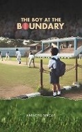 Cover: The Boy on the Boundary - Blue Rose Publishers