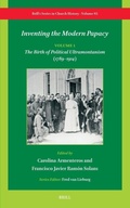 Cover: Inventing the Modern Papacy - Brill