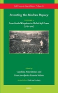 Cover: Inventing the Modern Papacy - Brill