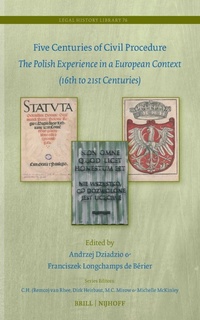 Abbildung von: Five Centuries of Civil Procedure: The Polish Experience in a European Context (16th to 21st Centuries) - Martinus Nijhoff