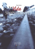 Cover: La Vida simplemente - Edicion Digital