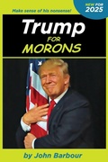 Cover: Trump for Morons - John Barbour Productions