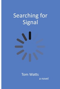 Enlarge image Cover: Searching for Signal - Tom Watts