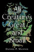 Cover: All Creatures Great and Small - Open Road Media
