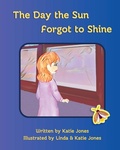 Cover: The Day the Sun Forgot to Shine - Energizer Publishing House