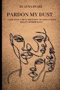 Cover: Pardon My Dust - Flesh and Spirit Press