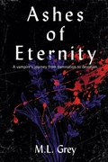 Cover: Ashes of Eternity - M.L. Grey
