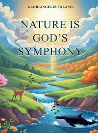 Abbildung von: Nature Is God's Symphony - Penguin Authors House