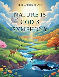 Abbildung von: Nature Is God's Symphony - Penguin Authors House