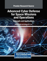 Enlarge image Cover: Advanced Cyber Defense for Space Missions and Operations: Concepts and Applications - Engineering Science Reference
