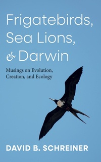 Abbildung von: Frigatebirds, Sea Lions, and Darwin - Wipf and Stock Publishers