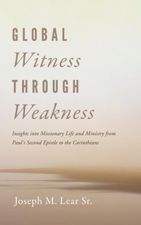 Enlarge image Cover: Global Witness Through Weakness - Wipf & Stock Publishers
