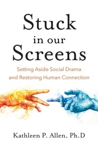 Abbildung von: Stuck in Our Screens - Kathleen P. Allen