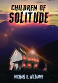 Cover: Children of Solitude - Gold Dust Publishing, LLC