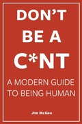 Cover: Don't Be A C*nt - Kr38 Creative