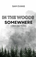 Cover: In the Woods Somewhere - Super Gravity Press