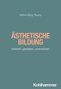 Abbildung von: Ästhetische Bildung - Kohlhammer