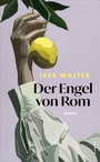 Cover: Der Engel von Rom - Kampa Verlag
