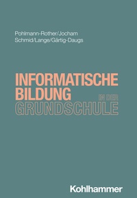 Abbildung von: Informatische Bildung in der Grundschule - Kohlhammer