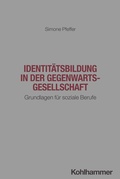 Bild: Identit&auml;tsbildung in der Gegenwartsgesellschaft - Kohlhammer