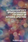 Bild: Alltagsorientierte Sprachf&ouml;rderung f&uuml;r Kinder im Autismus-Spektrum - Kohlhammer
