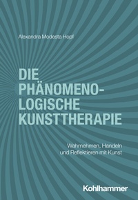 Abbildung von: Die phänomenologische Kunsttherapie - Kohlhammer