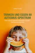 Abbildung von: Trinken und Essen im Autismus-Spektrum - Kohlhammer