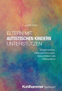 Abbildung von: Eltern mit autistischen Kindern unterstützen - Kohlhammer