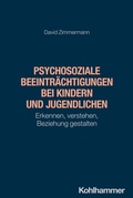 Cover: Psychosoziale Beeintr&auml;chtigungen bei Kindern und Jugendlichen - Kohlhammer