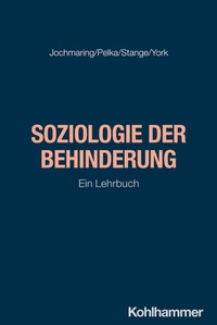 Bild vergrößern Bild: Soziologie der Behinderung - Kohlhammer