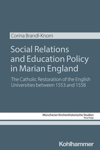 Enlarge image Cover: Social Relations and Education Policy in Marian England - Kohlhammer