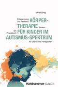 Abbildung von: Körpertherapie für Kinder im Autismus-Spektrum - Kohlhammer