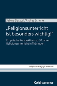Abbildung von: "Religionsunterricht ist besonders wichtig!" - Kohlhammer