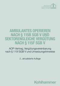 Abbildung von: Ambulantes Operieren nach § 115b SGB V und sektorengleiche Vergütung nach § 115f SGB V - Kohlhammer