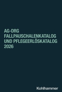 Abbildung von: aG-DRG Fallpauschalenkatalog und Pflegeerlöskatalog 2026 - Kohlhammer